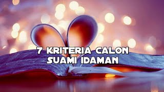 7 KRITERIA CALON SUAMI IDAMAN - Motivasi Video