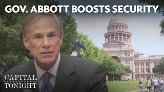 Gov. Abbott boosts Texas security after attack on lawmakers | Capital Tonight