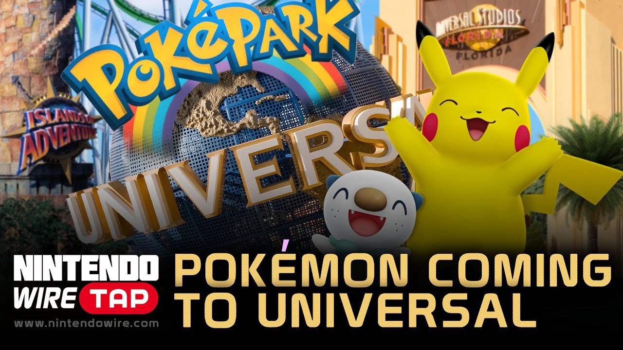 Pokémon Theme Park Coming to Universal Orlando Nintendo Wiretap YouTube