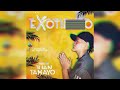 Exotiqueo 10 mixed by juan tamayo dj guaracha