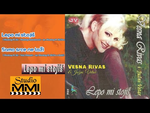 Vesna Rivas i Juzni Vetar - Lepo mi stojis (Audio 2002)