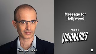Yuval Noah Harari's Message for Hollywood