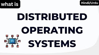 Distributed Operating System Explained | With Real Life Example
