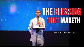 The Blessing That Maketh || Rev Igho L. Yegbeburu
