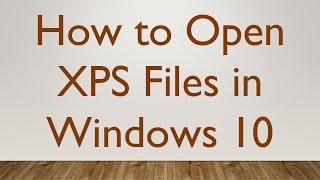How to Open XPS Files in Windows 10 screenshot 2