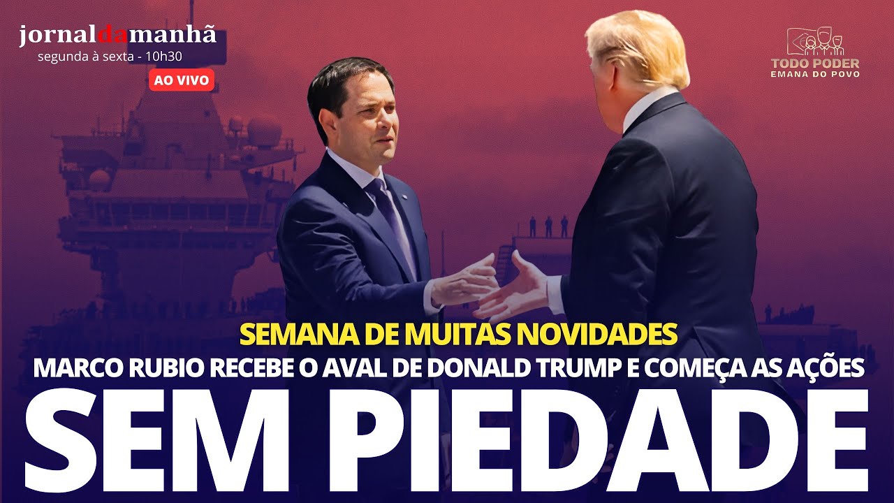 TRUMP APERTA O CERCO E MARCO RUBIO COMEÇA DIVERSAS AÇÕES - 28/07/25