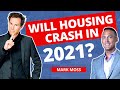 Will The Housing Market Crash in 2021? Mark Moss Interview