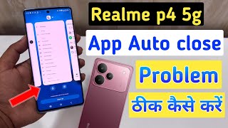 Realme P4 5G Me Apps Ko Background Me Kaise Chalaye | Auto Close Problem Solve