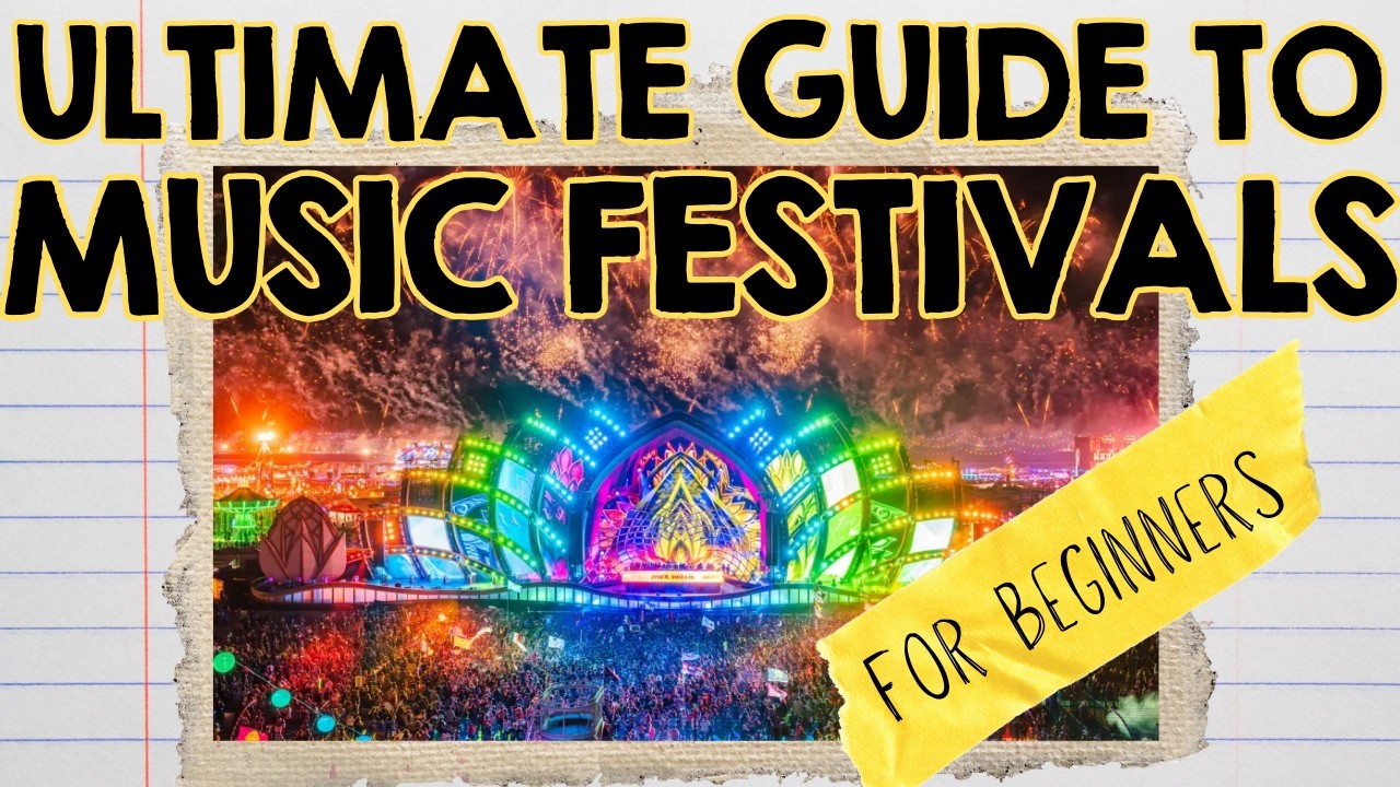 Music Festivals: EVERYTHING You Need To Know (2025 Guide) - YouTube