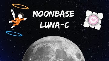Portal 2 - Moonbase Luna-C Full Walkthrough
