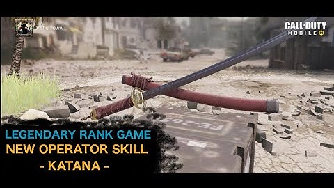 LEGENDARY RANK GAME USING THE NEW OPERATOR SKILL ( KATANA ) | CALL OF DUTY MOBILE [MP] GAMEPLAY