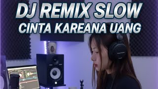 DJ Remix Slow cinta karena uang Terbaru 2026