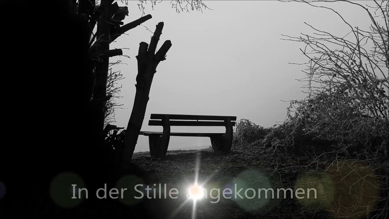 In der Stille angekommen - YouTube