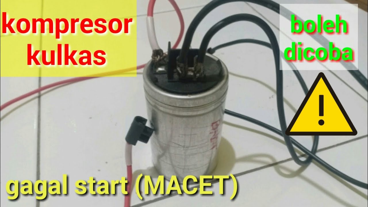 Cara Buat Rangkaian Starting Buat Kompresor Kulkas Gagal Start Macet Youtube