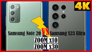 Samsung S23 Ultra VS Samsung Note 20 - ZOOM TEST x10 x30