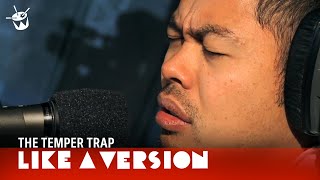 The Temper Trap &#39;Trembling Hands&#39; (live for Like A Version)