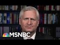 Meacham: Biden's Running For President, Trump's Auditioning For FOX News | The 11th Hour | MSNBC