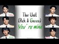 THE UNIT: Pick A Green (초록픽하나) - 내꺼 (You're Mine) | Han, Rom, Eng [COLOR CODED lyrics]