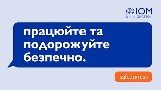 працюйте та подорожуйте безпечно - safe.iom.sk