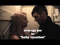 "Baby Vacation" ft Andy Biersack - AVERAGE JOE S1 E5