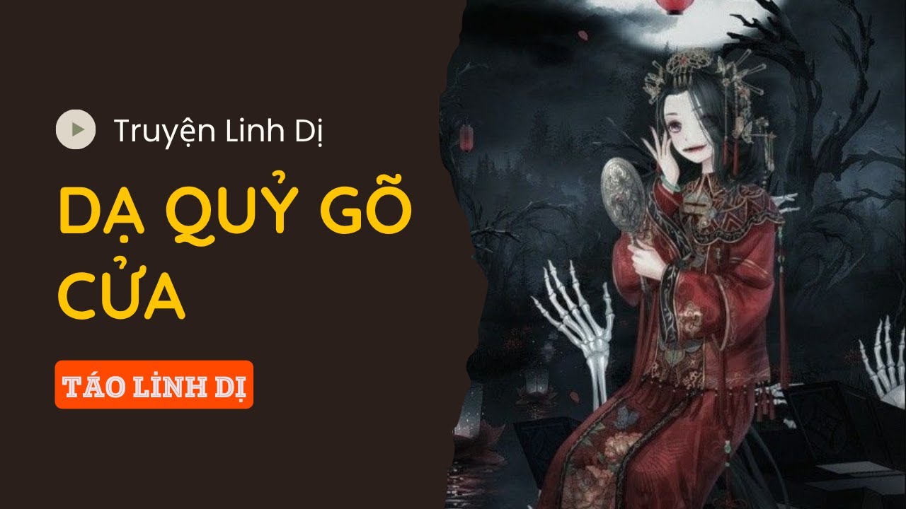 [ TRUYỆN LINH DỊ ] | DẠ QUỶ GÕ CỬA | TÁO LINH DỊ
