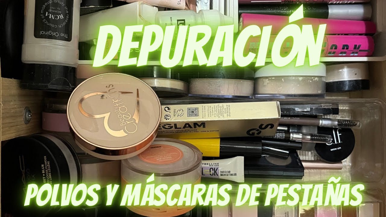 DEPURACION DE POLVOS Y MÁSCARAS DE PESTAÑAS 🤎