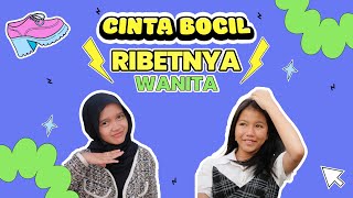 CINTA BOCIL Serial - Ribetnya Wanita