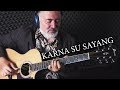 Karna Su Sayang - fingerstyle guitar cover