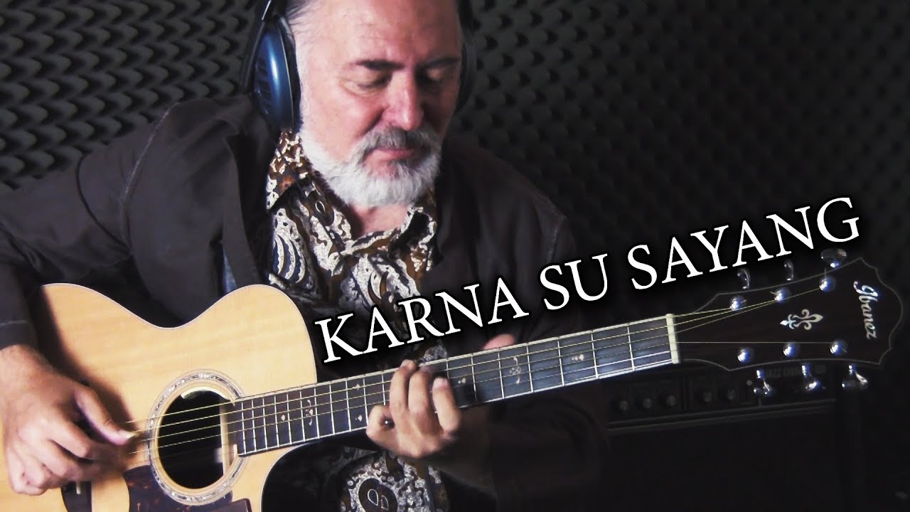 Karna Su Sayang - fingerstyle guitar cover