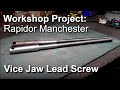 Rapidor Manchester Restoration - Vice Jaw Lead Screw