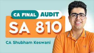 SA 810 Revision | CA Final Audit | CA Shubham Keswani (AIR 8)