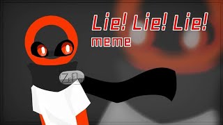lie lie lie meme animation (AvA)