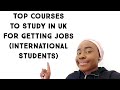 Top Courses to Study in UK for Getting Jobs and Post-Study Work Opportunities