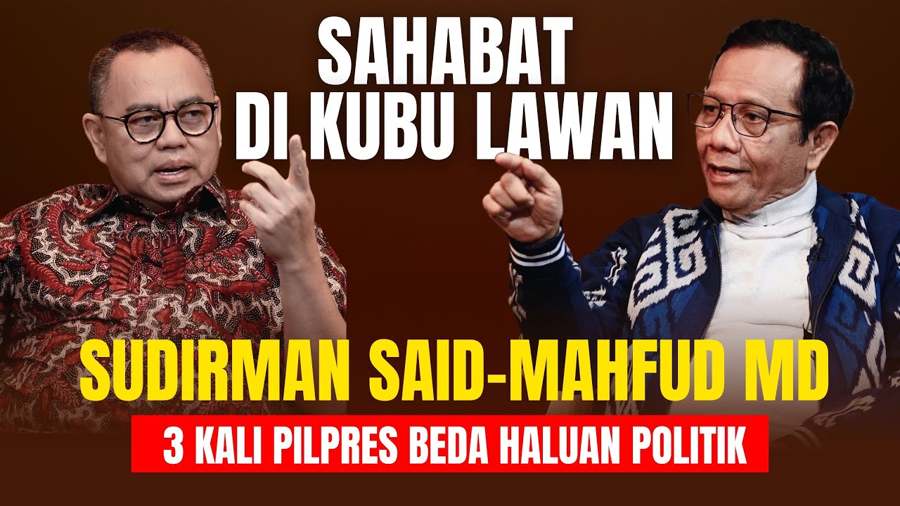 POLITIK 18+ ALA MAHFUD MD-SUDIRMAN SAID