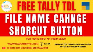 File Name Cahnge Shorcut Button tally TDL @gyanamrittdl