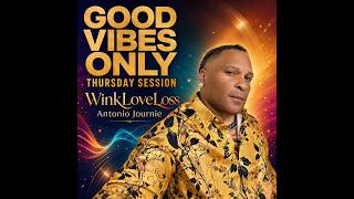 The Truth Behind WinkLoveLoss: Antonio Journie Gets Personal | Good Vibes Only