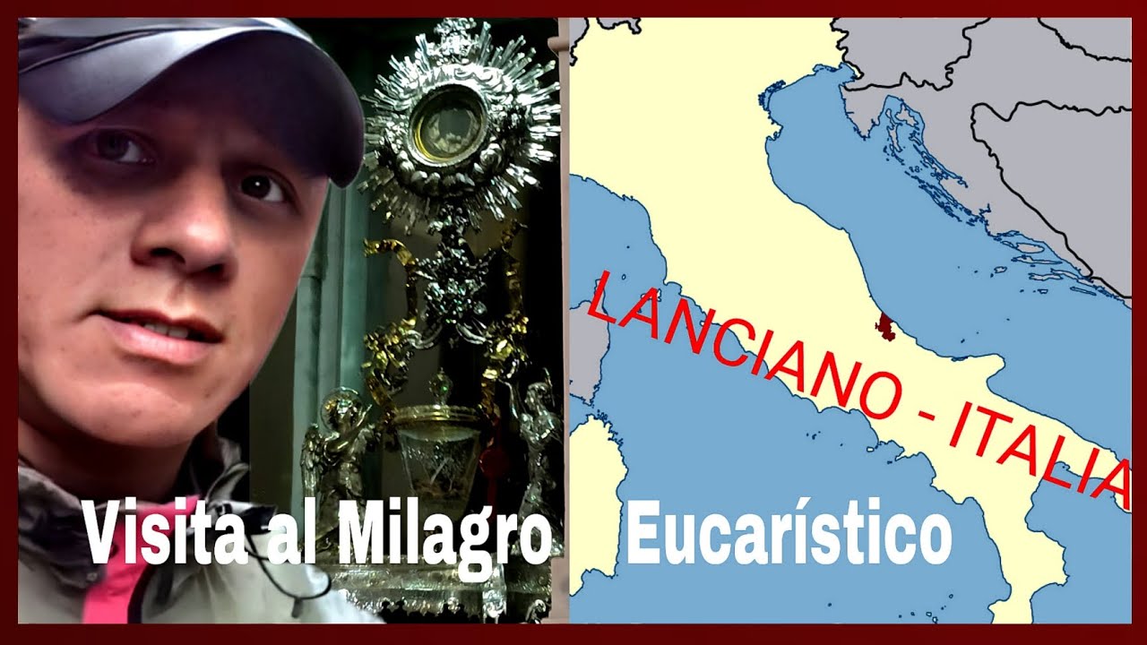 ¡ VISITANDO AL MILAGRO EUCARÍSTICO DE LANCIANO ITALIA ! YouTube
