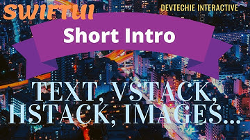 SwiftUI Text, VStack, HStack, Images, List