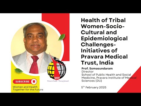 Health of Tribal Women - Socio Cultural and Epidemiological Challenges