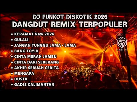 DJ FUNKOT 2026 - DANGDUT REMIX TEROPULER DUGEM NONSTOP FULL BASS PALING ENAK ( DJ FAJAR ZEN )