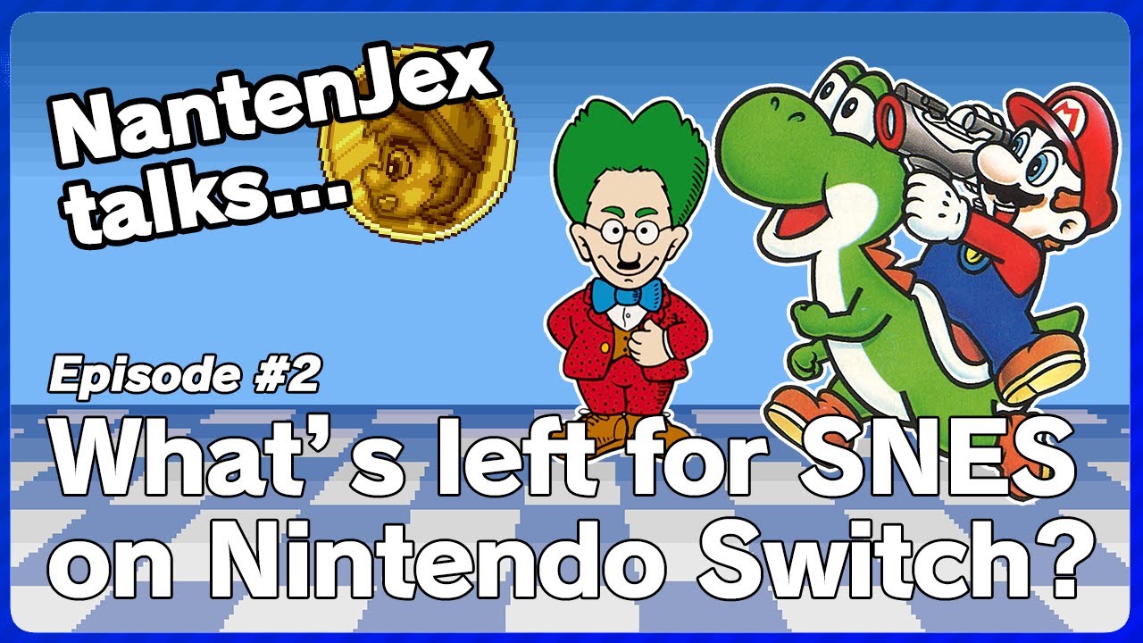 What's left for SNES Nintendo Switch Online? | NantenJex Talks... Episode 2