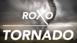 Roxo - Tornado (original mix)