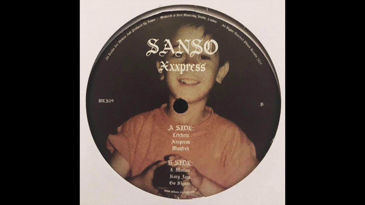 Watch Sanso - Xxxpress - (Wilson Records WLS19) on YouTube Watch Sanso - Xxxpress - (Wilson Records WLS19) on YouTube