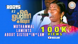 Muthammal laments about sister-in-law | Oru Oppari Show