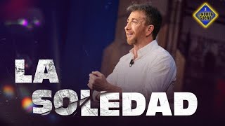 La reflexión de Pablo Motos sobre la soledad  El Hormiguero