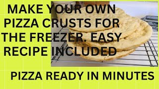 EASY RECIPE INCLUDED - MAKE YOUR OWN PIZZA CRUSTS FOR THE FREEZER. ALWAYS MEAL READY IN MINUTES