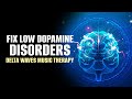 Fix Low Dopamine Disorders Delta Waves Music Therapy Enhance Mood Nerve Cells Brain Cognition Fix Low Dopamine Disorders Delta Waves Music Therapy Enhance Mood Nerve Cells Brain Cognition