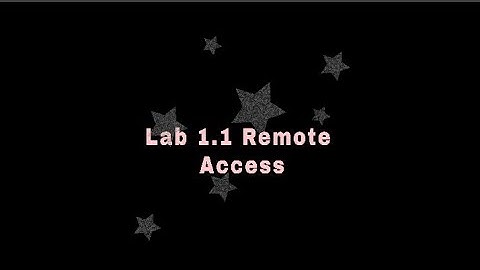 Lab 1.1 Remote Access