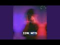 Idk Wts mp3