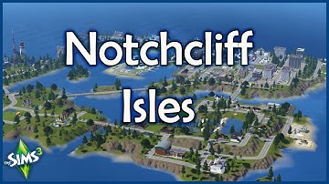 Notchcliff Isles - World Overview (Older Sims 3 Custom World)